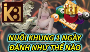 Nuôi Khung 1 Ngày - Đánh Như Thế Nào