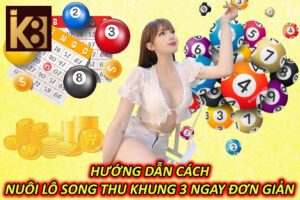 Hướng Dẫn Cách Nuôi Lô Song Thu Khung 3 Ngay Đơn Giản