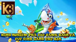 Kinh Nghiệm Phá Đảo Game Baắn Cá Cực Đỉnh Dành Cho Anh em