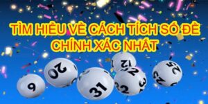 Tich so de K8 và cách tính chuẩn xác dành cho lô thủ