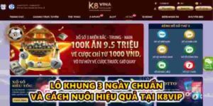 Lô khung 3 ngày chuẩn và cách nuôi hiệu quả tại K8VIP