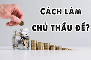 Cách làm thầu đề mới nhất 2023