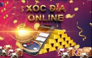 Game xóc đĩa k8vn - Tựa game nhà cái hot nhất năm!