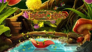 Enchanted Meadow - Khám phá thế giới diệu kỳ xinh đẹp