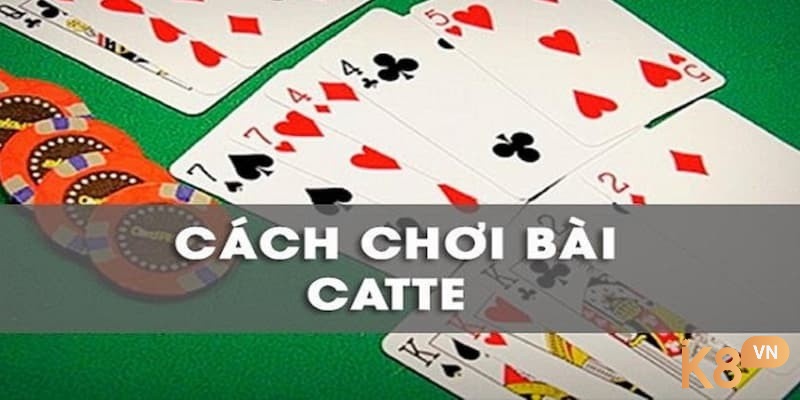 Cách chơi bài Kate chi tiết dành cho anh em cược thủ